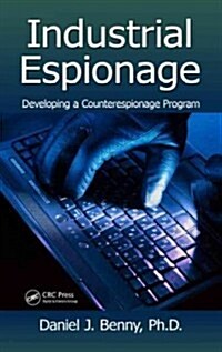 Industrial Espionage: Developing a Counterespionage Program (Hardcover)