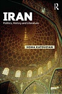 Iran : Politics, History and Literature (Paperback)