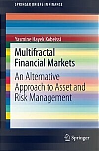 Multifractal Financial Markets: An Alternative Approach to Asset and Risk Management (Paperback, 2013)