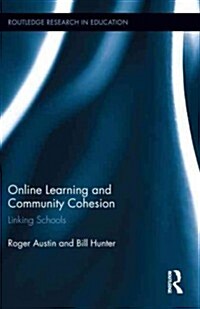 Online Learning and Community Cohesion : Linking Schools (Hardcover)