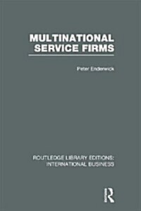 Multinational Service Firms (RLE International Business) (Hardcover)