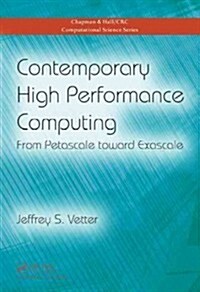 Contemporary High Performance Computing: From Petascale Toward Exascale (Hardcover)