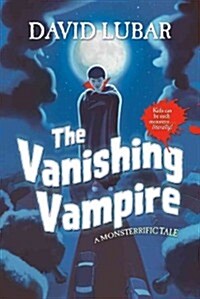 The Vanishing Vampire: A Monsterrific Tale (Hardcover)