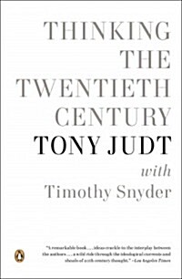 Thinking the Twentieth Century (Paperback, Reprint)