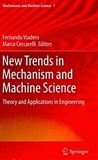 New Trends in Mechanism and Machine Science: Theory and Applications in Engineering (Hardcover, 2013)