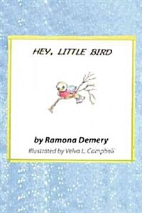 Hey, Little Bird: Verses for Children (Paperback)