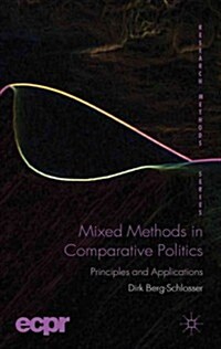 Mixed Methods in Comparative Politics : Principles and Applications (Hardcover)