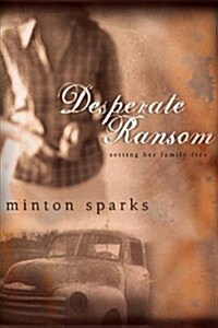 Desperate Ransom: Setting Her Family Free (Paperback)