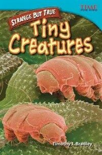 Strange But True: Tiny Creatures (Advanced Plus) (Paperback, 2)