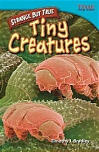 Strange but True: Tiny Creatures: Tiny Creatures (Advanced Plus) (Paperback, 2)