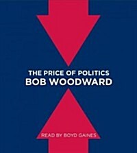 The Price of Politics (Audio CD, Abridged)