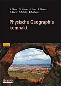 Physische Geographie Kompakt (Hardcover, 2010)