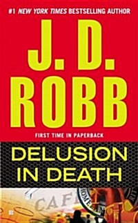 Delusion in Death (Mass Market Paperback, Reprint)