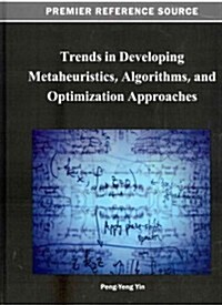 Trends in Developing Metaheuristics, Algorithms, and Optimization Approaches (Hardcover)