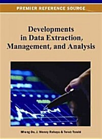 Developments in Data Extraction, Management, and Analysis (Hardcover)