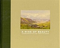 A Mine of Beauty: Landscapes by William Trost Richards (Hardcover)