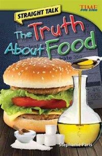 Straight Talk: The Truth about Food (Advanced Plus) (Paperback, 2)