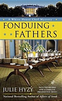 Fonduing Fathers (Mass Market Paperback)