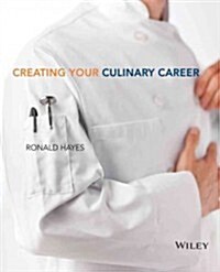 Creating Your Culinary Career (Paperback)