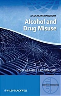 Alcohol and Drug Misuse: A Cochrane Handbook (Paperback)