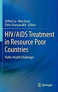 HIV/AIDS Treatment in Resource Poor Countries: Public Health Challenges (Hardcover, 2013)