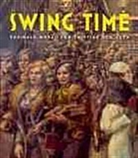 Swing Time : Reginald Marsh and Thirties New York (Hardcover)