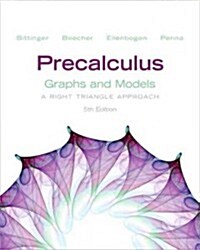 Precalculus: Graphs and Models Plus Graphing Calculator Manual Plus New Mymathlab with Pearson Etext -- Access Card Package (Hardcover, 5, Revised)