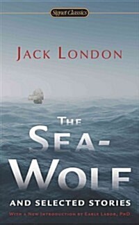 The Sea-Wolf and Selected Stories (Mass Market Paperback)