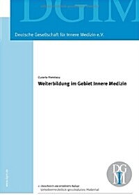 Weiterbildung Im Gebiet Innere Medizin (Paperback)