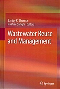 Wastewater Reuse and Management (Hardcover, 2013)