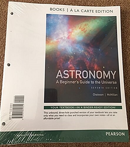 Astronomy: A Beginners Guide to the Universe (Loose Leaf, 7)