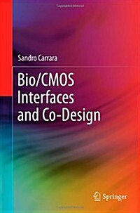 Bio/CMOS Interfaces and Co-Design (Hardcover, 2013)