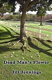 Dead Mans Flower (Paperback)