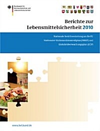 Berichte Zur Lebensmittelsicherheit 2010: Nationaler R?kstandskontrollplan Und Einfuhr?erwachungsplan (Paperback, 2012)