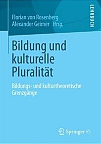 Bildung Unter Bedingungen Kultureller Pluralit? (Paperback, 2014)