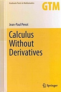 Calculus Without Derivatives (Hardcover, 2013)
