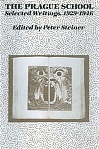 The Prague School: Selected Writings, 1929-1946 (Paperback)