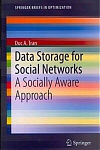 Data Storage for Social Networks: A Socially Aware Approach (Paperback, 2013)