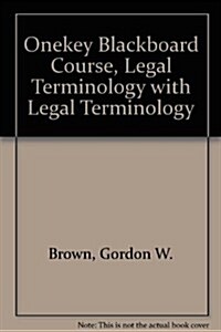 Onekey Blackboard Course, Legal Terminology with Legal Terminology (Paperback, 5)