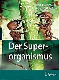 Der Superorganismus: Der Erfolg Von Ameisen, Bienen, Wespen Und Termiten (Hardcover, 2010)