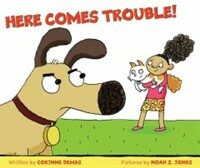 Here Comes Trouble! (Hardcover)