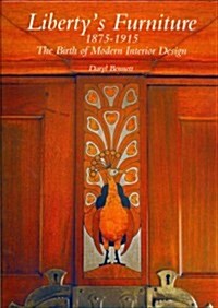 Libertys Furniture 1875-1915: The Birth of Modern Interior Design (Hardcover)