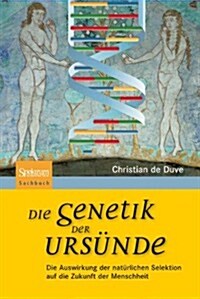 Die Genetik Der Urs?de: Die Auswirkung Der Nat?lichen Selektion Auf Die Zukunft Der Menschheit (Paperback, 2011)