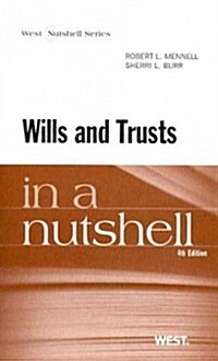 Wills and Trusts in a Nutshell (Paperback, 4th)