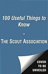 Be Prepared : How to light a wet match and 199 other useful things to know (Hardcover)