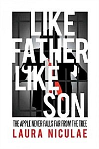 Like Father, Like Son: The Apple Never Falls Far from the Tree (Paperback)
