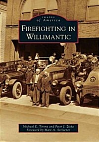 Firefighting in Willimantic (Paperback)