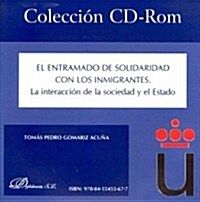 El entramado de solidaridad con los inmigrantes / The Framework of Solidarity with Immigrants (CD-ROM)