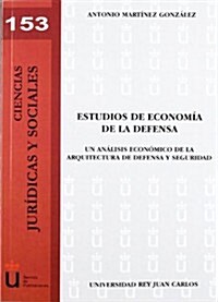 Estudios de economia de la defensa / Studies of defense economics (Paperback)