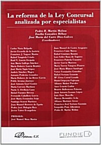 La reforma de la Ley Concursal analizada por especialistas / The reform of the Insolvency Act reviewed by experts (Paperback)